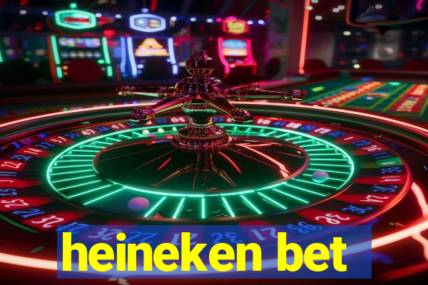 heineken bet